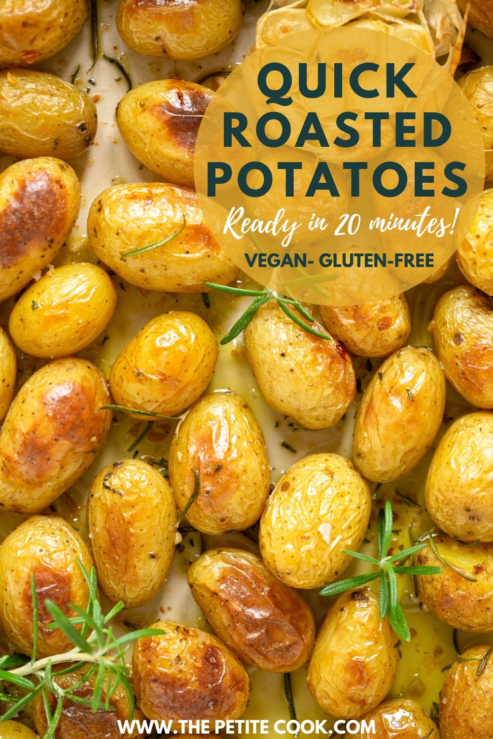 Quick Roasted Potatoes Ready In 20 Minutes The Petite Cook   25 20 